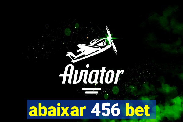 abaixar 456 bet